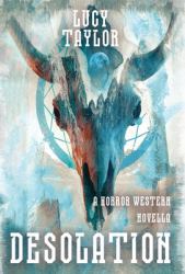 Desolation : A Horror Western Novella