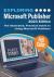 Exploring Microsoft Publisher - 2023 Edition : The Illustrated, Practical Guide to Using Microsoft Publisher