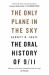 The Only Plane in the Sky : An Oral History of 9/11