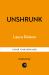 Unshrunk : The Story of My Psychiatric Treatment Resistance