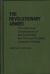 The Revolutionary Armies : The Historical Development of the Soviet and the Chinese People's Liberation Armies