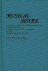 Musical Notes : A Practical Guide to Staffing and Staging Standards of the American Musical Theater