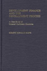 Development Finance and the Development Process : A Case Study of Selected Caribbean Countries