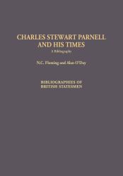 Charles Stewart Parnell and His Times : A Bibliography