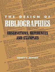 The Design of Bibliographies : Observations, References and Examples