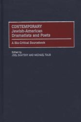 Contemporary Jewish-American Dramatists and Poets : A Bio-Critical Sourcebook