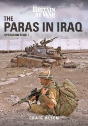 The Paras in Iraq : Operation Telic 1