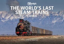 The World's Last Steam Trains : China