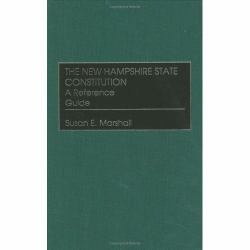 The New Hampshire State Constitution : A Reference Guide