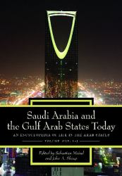 Saudi Arabia and the Gulf Arab States Today [2 Volumes] : An Encyclopedia of Life in the Arab States