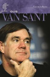 Gus Van Sant : His Own Private Cinema