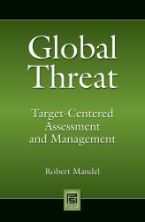 Global Threat: Target-Centered Assessment and Management