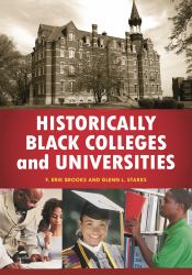 Historically Black Colleges and Universities : An Encyclopedia