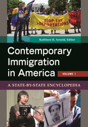 Contemporary Immigration in America : A State-By-State Encyclopedia [2 Volumes]