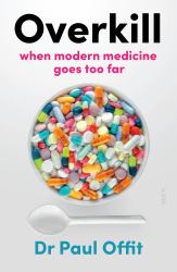 Overkill : When Modern Medicine Goes Too Far