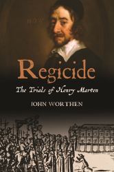 Regicide : The Trials of Henry Marten