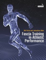 Fascia Training in Athletic Performance : Principles and Applications