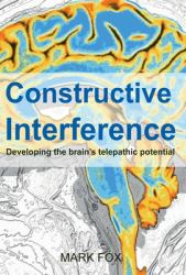 Constructive Interference : Developing the Brain's Telepathic Potential