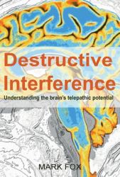 Destructive Interference : Understanding the Brain's Telepathic Potential