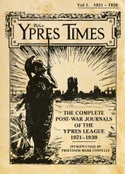 The Ypres Times Volume One (1921-1926) : The Complete Post-War Journals of the Ypres League