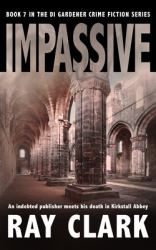 Impassive : An Indebted Publisher Meets His Death in Kirkstall Abbey