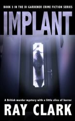 Implant : A British Murder Mystery with a Little Slice of Horror