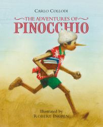 The Adventures of Pinocchio : A Robert Ingpen Illustrated Classic