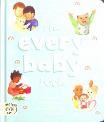 The Every Baby Book : Families of Every Name Share a Love That's Just the Same