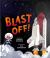 The Book of Blast Off! : 15 Real-Life Space Missions