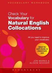 Check Your Vocabulary for Natural English Collocations: All You Need Toimprove Your Vocabulary : All You Need to Improve Your Vocabulary