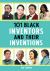 101 Black Inventors and Their Inventions