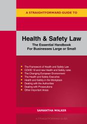 Health and Safety Law : The Essential Handbook for Businesses Large or Small