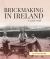 Brickmaking in Ireland : A Gazetteer