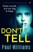 Don't Tell : A Gripping Psychological Thriller Full of Twists