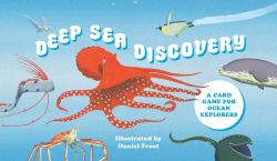 Deep Sea Discovery : A Card Game for Ocean Explorers