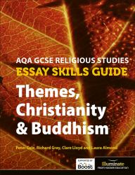 AQA GCSE Religious Studies Essay Skills Guide: Themes, Christianity and Buddhism