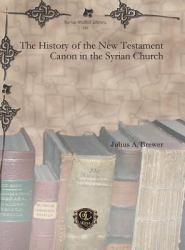 The History of the New Testament Canon in the Syrian Church