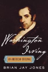 Washington Irving : An American Original