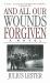 And All Our Wounds Forgiven : A Novel