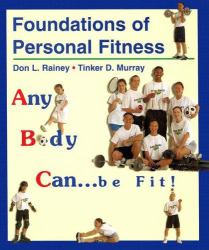 Foundations of Personal Fitness : Any Body Can... Be Fit!