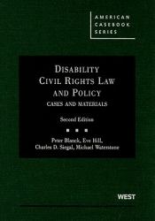 Disability Civil Rights Law and Policy, Cases and Materials, 2d