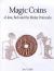 Magic Coins of Java, Bali and the Malay Peninsula : Thirteenth to Twentieth Centuries: A Catalog Based on the Raffles Collection of Coin-Shaped Charms from Java in the British Museum