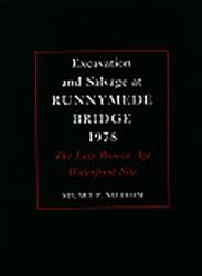 Excavation and Salvage at Runnymede Bridge 1978 : The Late Bronze Age Waterfront Site