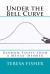 Under the Bell Curve : Random Essays from a Mensa(r) Member