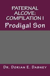 Paternal Alcove: Compilation I : Prodigal Son