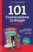 101 Conversations in Simple English : Short, Natural Dialogues to Boost Your Confidence and Improve Your Spoken English