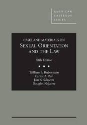 Cases and Materials on Sexual Orientation and the Law