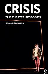 Crisis : The Theatre Responds