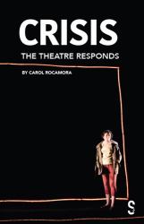 Crisis : The Theatre Responds