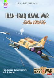 Iran-Iraq Naval War : Volume 1: Opening Blows September-November 1980